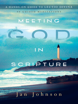cover image of Meeting God in Scripture: a Hands-On Guide to Lectio Divina